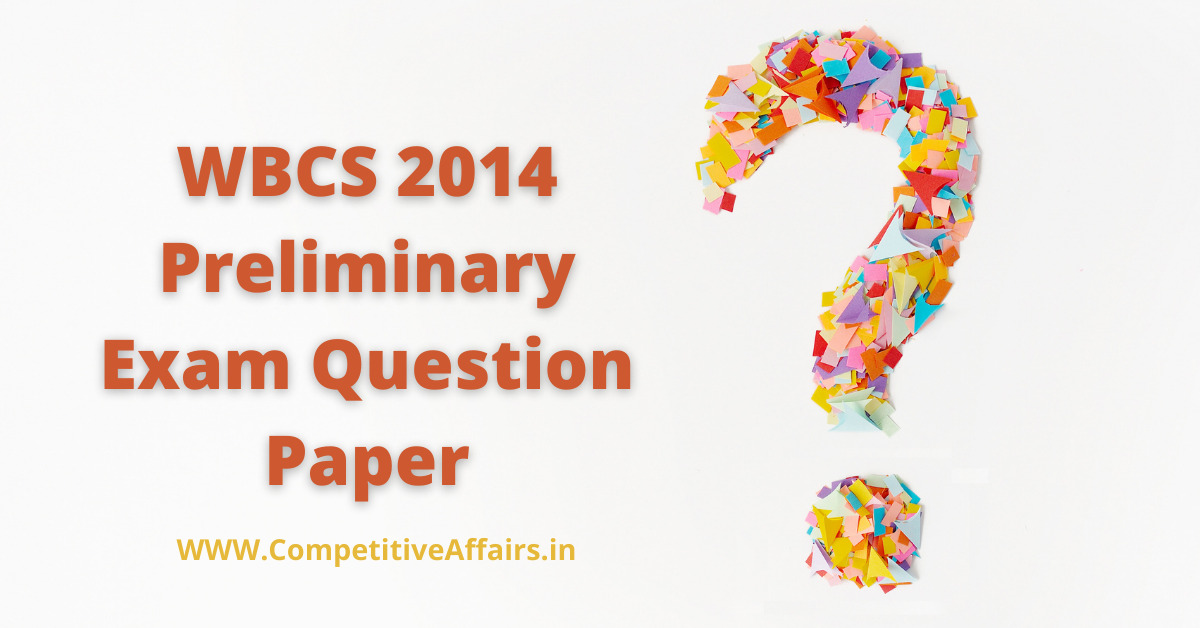 WBCS 2014 Preliminary Examination Question Paper