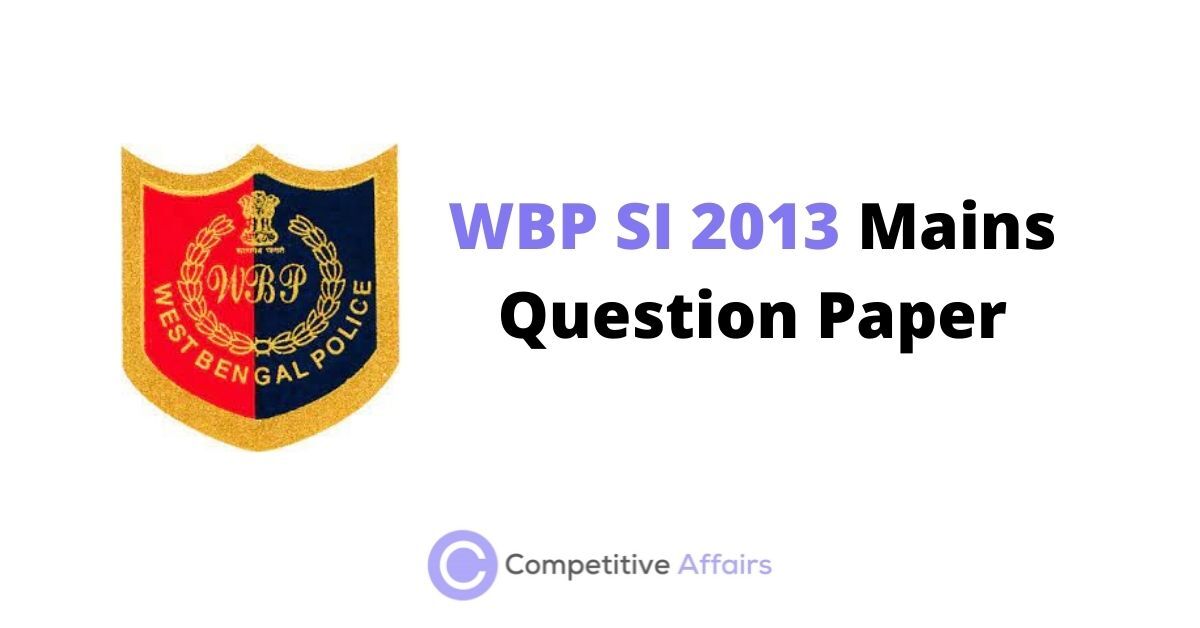 WBP SI 2013 Mains Question Paper