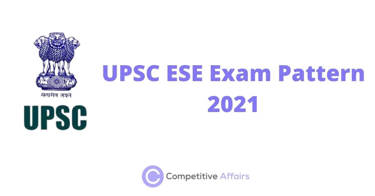 UPSC ESE Exam Pattern 2021