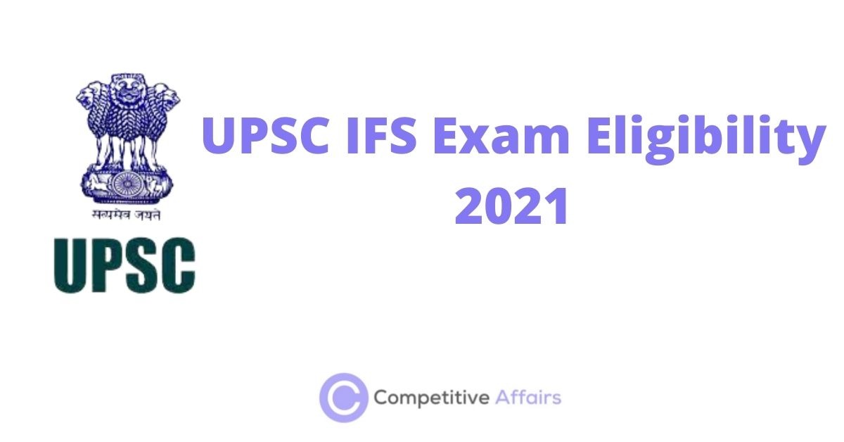 UPSC IFS Exam Eligibility 2021