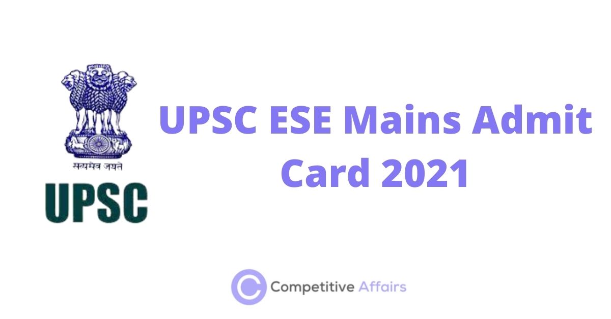UPSC ESE Mains Admit Card 2021