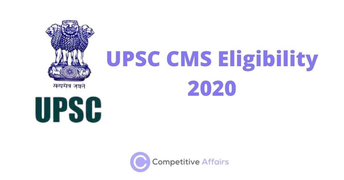 UPSC CMS Eligibility 2020