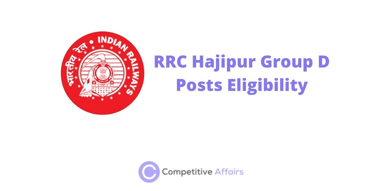 RRC Hajipur Group D Posts Eligibility