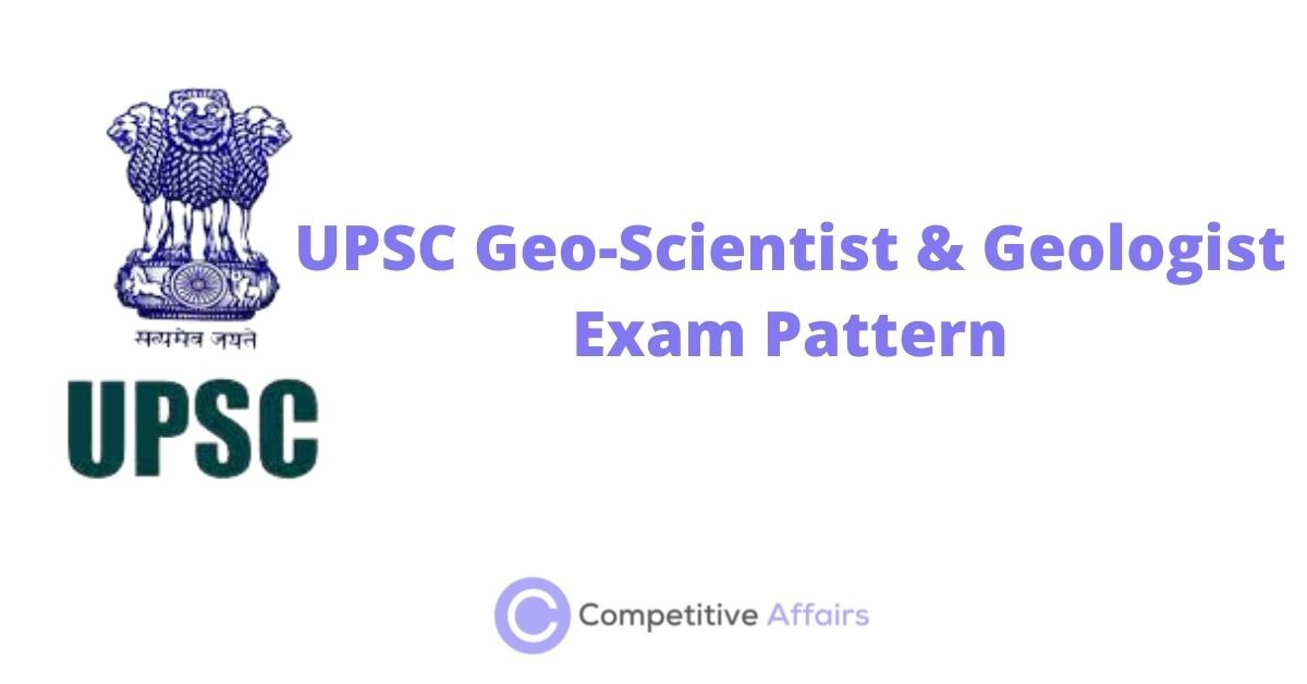 UPSC Geo-Scientist & Geologist Exam Pattern
