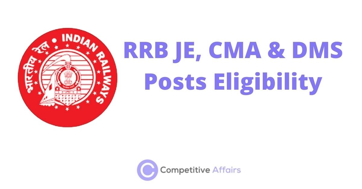 RRB JE, CMA & DMS Posts Eligibility