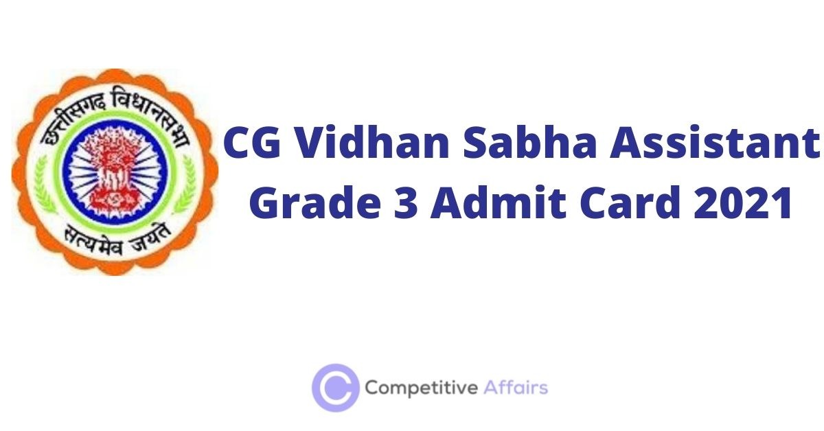 CG Vidhan Sabha Assistant Grade 3 Admit Card 2021