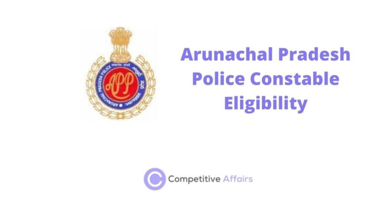 Arunachal Pradesh Police Constable Eligibility
