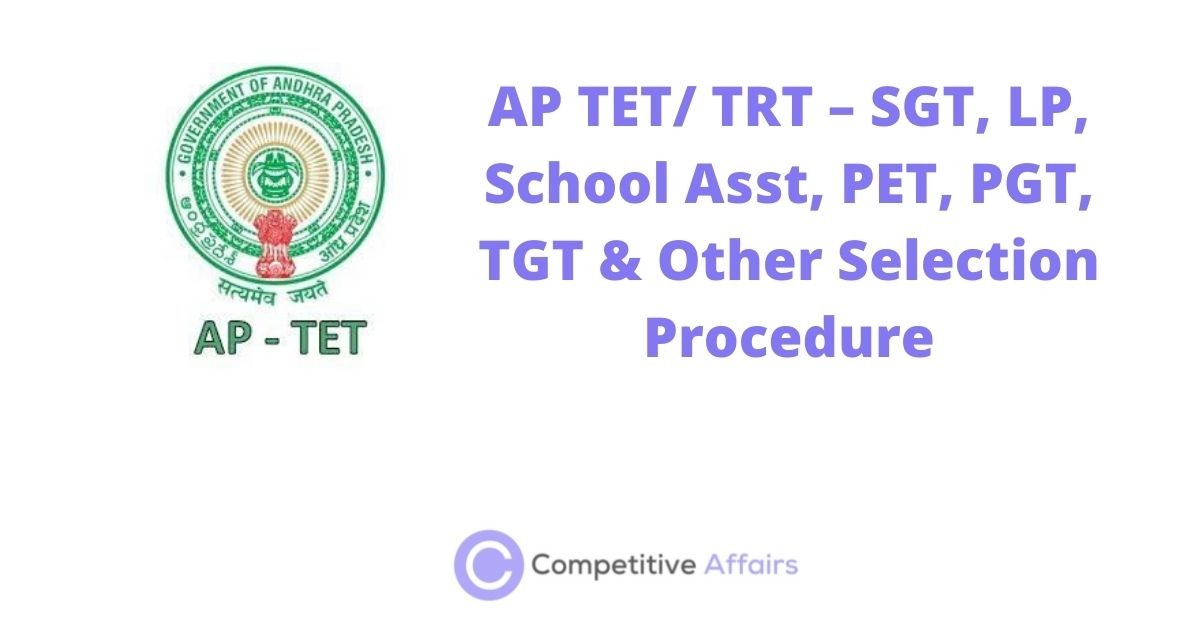 AP TET/ TRT – SGT, LP, School Asst, PET, PGT, TGT & Other Selection Procedure