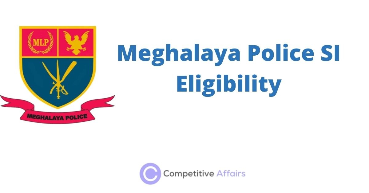 Meghalaya Police SI Eligibility