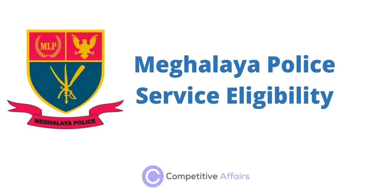 Meghalaya Police Service Eligibility