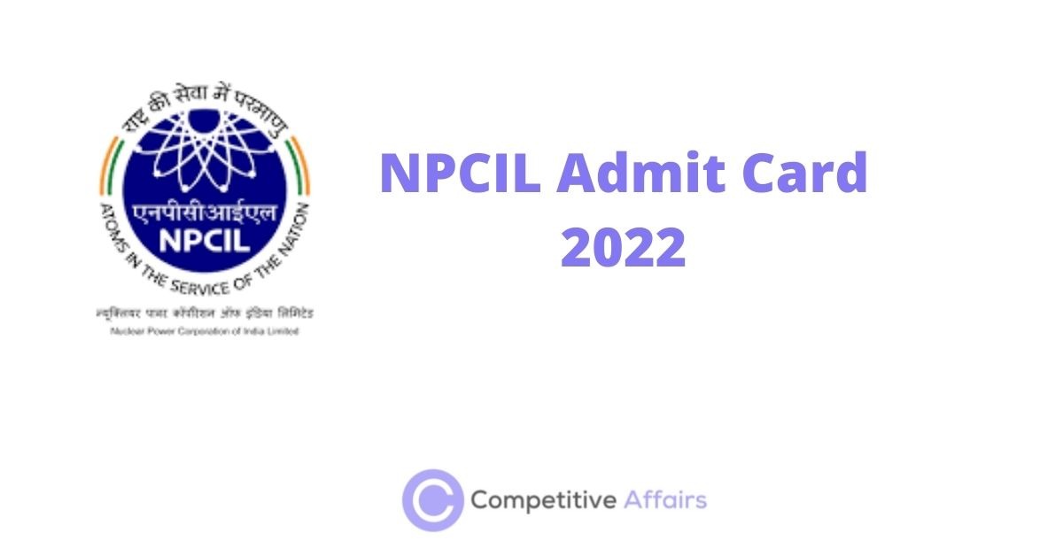 NPCIL Admit Card 2022