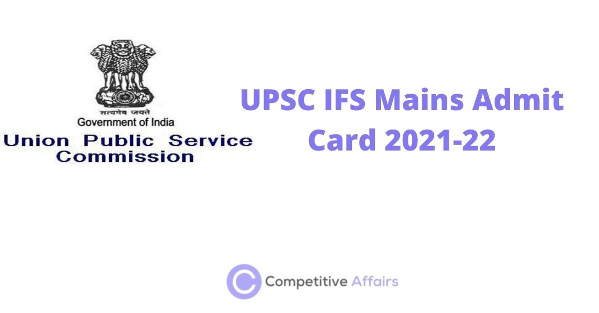 UPSC IFS Mains Admit Card 2021-22