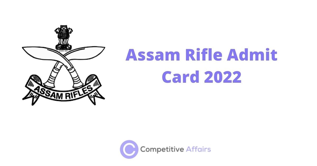 Assam Rifle Admit Card 2022