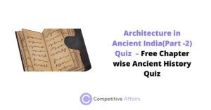 Architecture in Ancient India(Part -2) Quiz